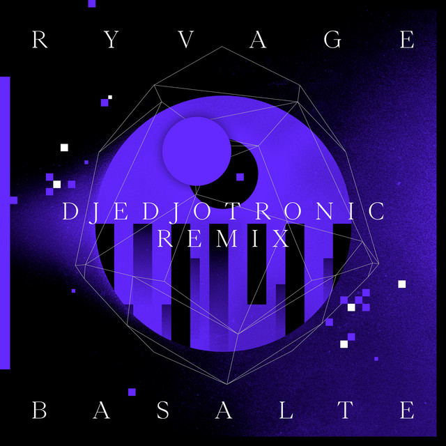 Djedjotronic - Basalte (Djedjotronic Remix)