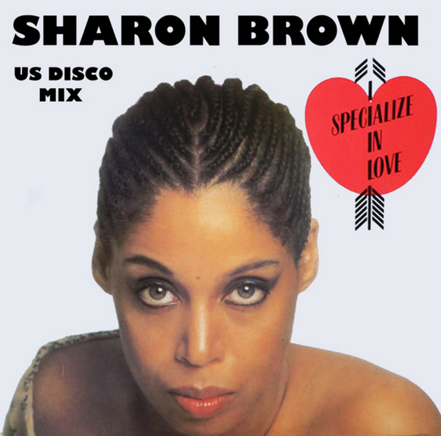 Sharon Brown - I Specialize In Love (long version)