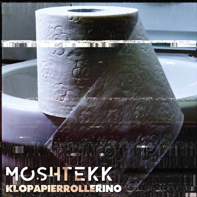 MoshTekk - Klopapier Feat. Pit Dahm