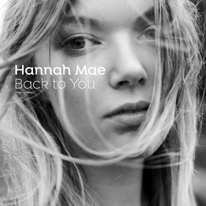 Hannah Mae - Back To You