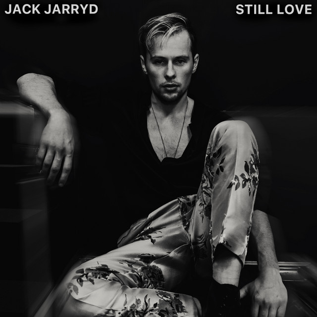 Jack Jarryd - Still Love