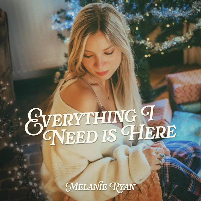 Melanie Ryan - Everything I Need Is Here