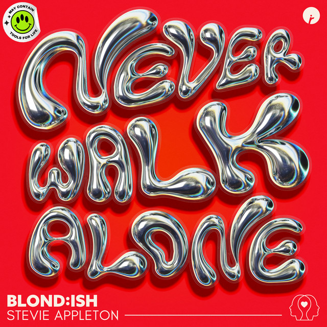 BLOND:ISH - Never Walk Alone