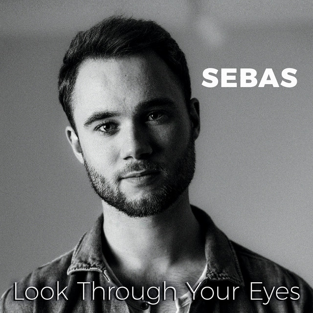 Sebas - Look Through Your Eyes