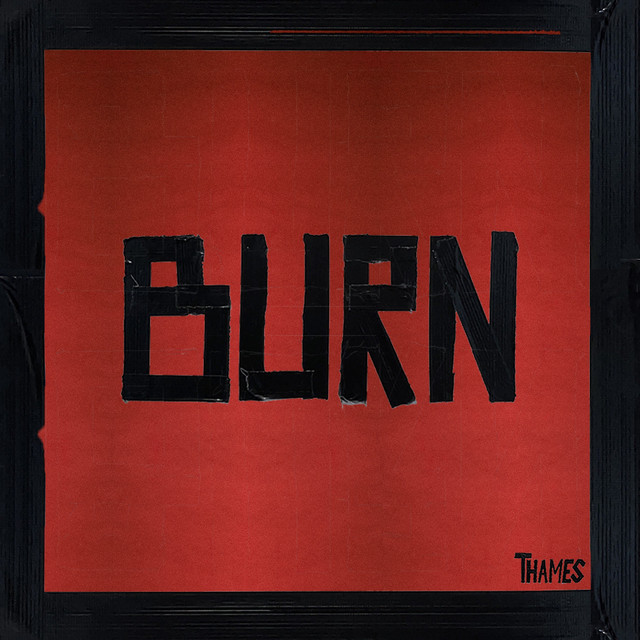 THAMES - Burn