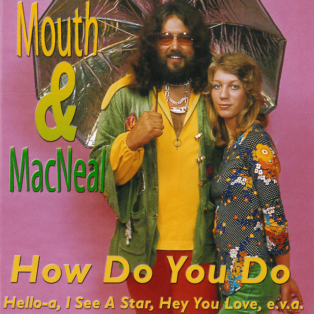 Mouth & Macneal - Hey You Love