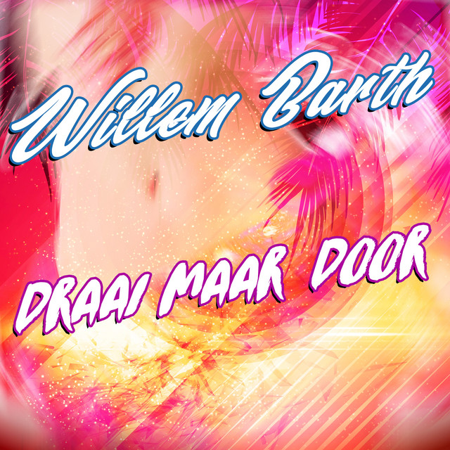 Willem Barth - Draai maar door