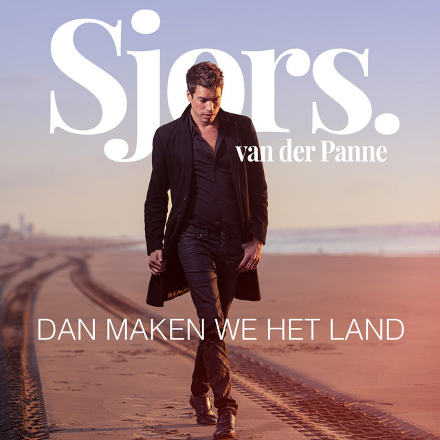 Sjors Van Der Panne - Dan Maken We Het Land