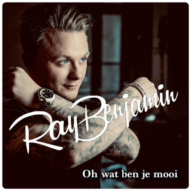 Ray Benjamin - Oh wat ben je mooi