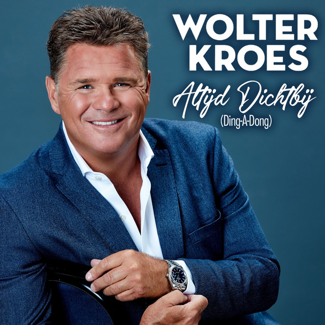 Wolter Kroes - Altijd dichtbij (Ding-a-dong)