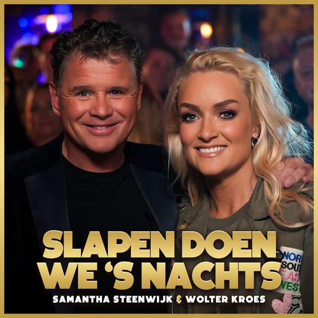 Samantha Steenwijk & Wolter Kroes - Slapen doen we 's nachts