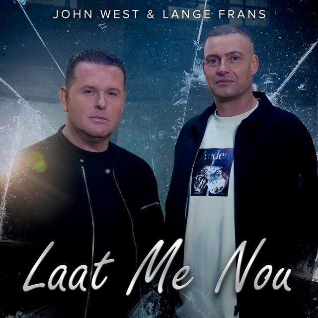 JOHN WEST & LANGE FRANS - Laat me nou