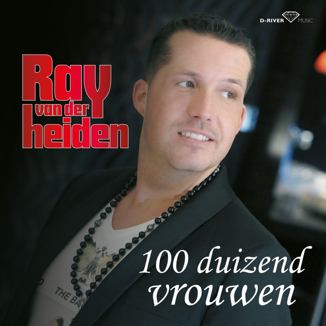 Ray Van Der Heiden - 100 duizend vrouwen