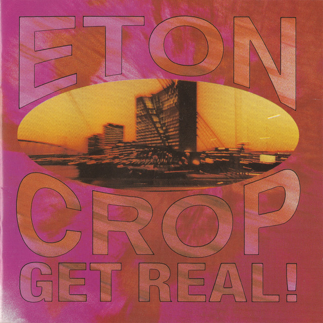 Eton Crop - Noisy Town