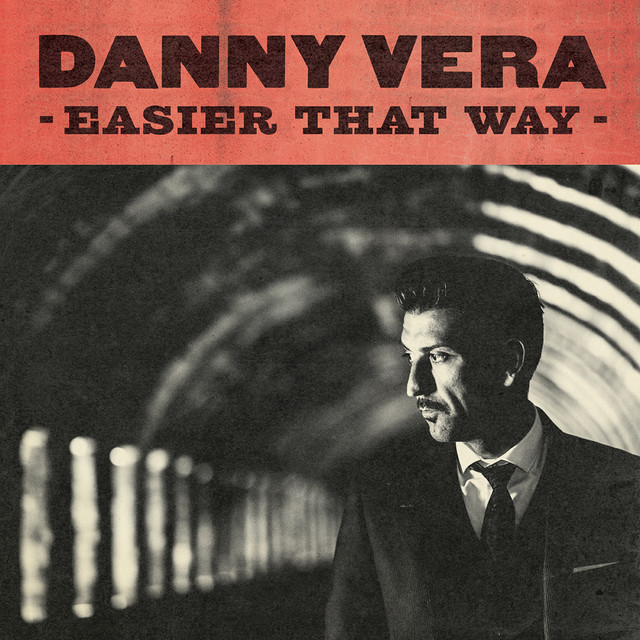 Danny Vera - Easier That Way