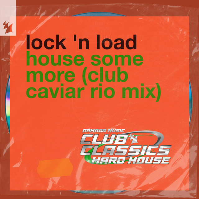 Lock ’n Load - House Some More (Club Caviar Rio Mix)