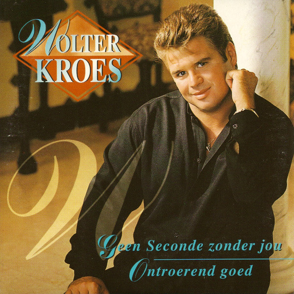 Wolter Kroes - Geen seconde zonder jou