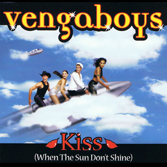 Vengaboys - Kiss (When The Sun Don't Shine)