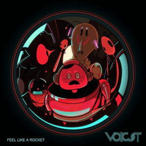 Voicst - Feel Like a Rocket