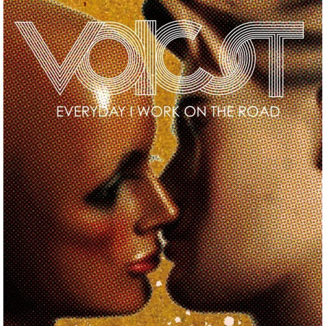 Voicst - Everyday I Work On The Road