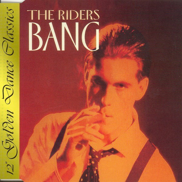 The Riders - Bang