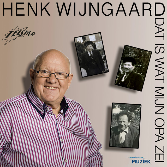 Henk Wijngaard - Dat is wat mijn opa zei