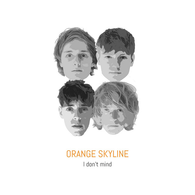 Orange Skyline - I Don't Mind