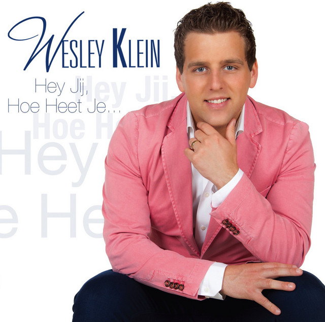 Wesley Klein - Hey jij, hoe heet je