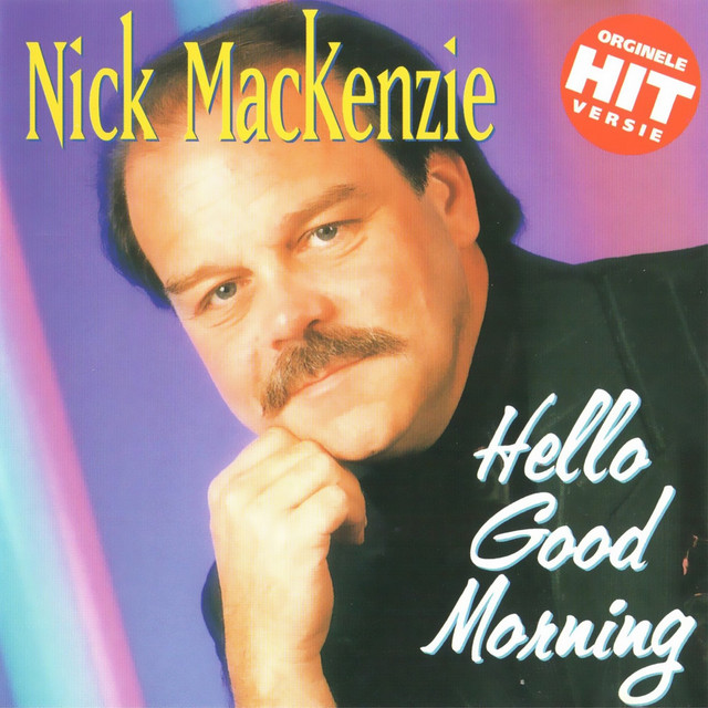 Nick Mackenzie - Hello Good Morning