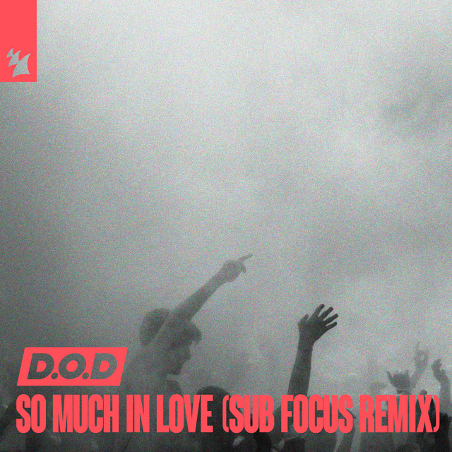 D.o.d - So Much In Love (sub Focus Remix)