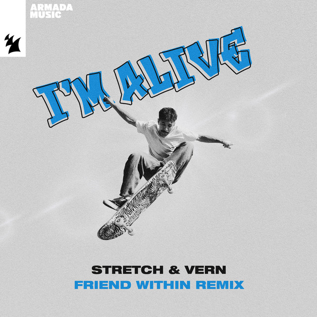 Stretch & Vern - I'm Alive (Friend Within Remix)