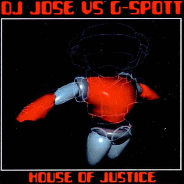 Dj Jose Vs. G-spott - House of Justice