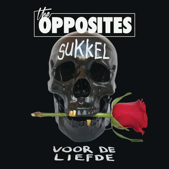 The Opposites - SUKKEL VOOR DE LIEFDE