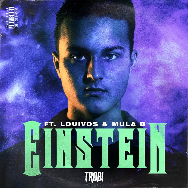 Trobi Ft. Mula B + Louivos - Einstein