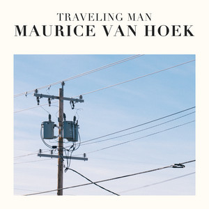 Maurice Van Hoek - Traveling Man