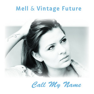 Vintage Future & Mell - Call My Name