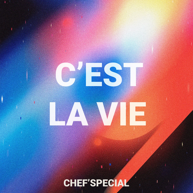 Chef'special - C'EST LA VIE