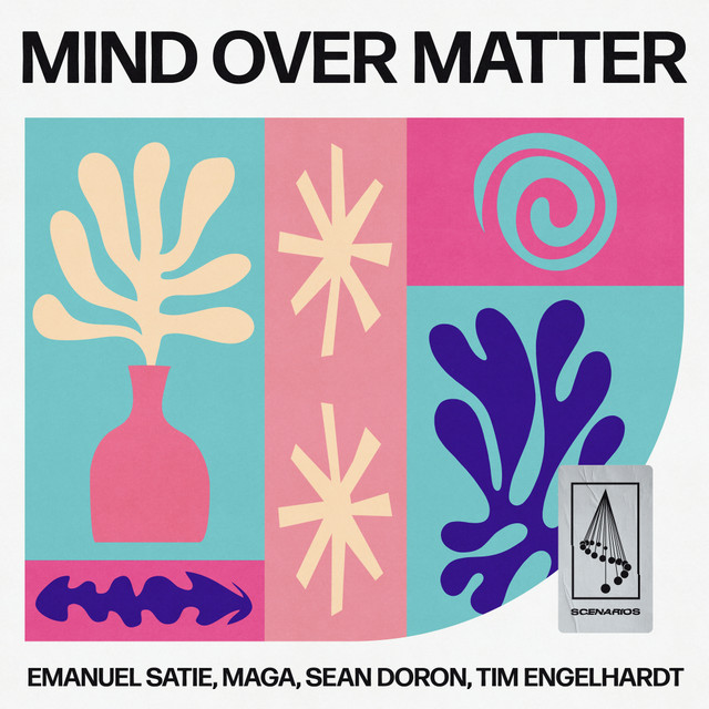 Emanuel Satie, Maga, Sean Doron & Tim Engelhardt - Mind Over Matter