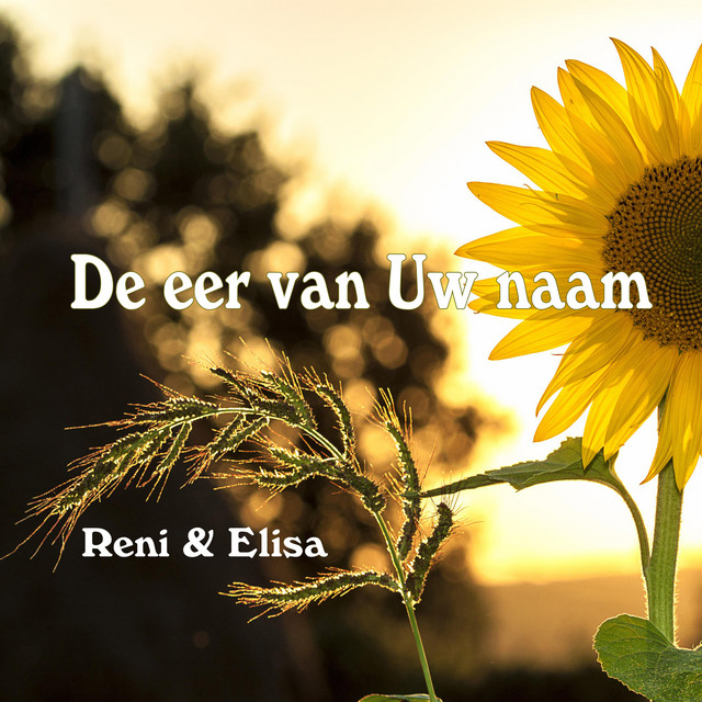 Reni & Elisa - De Eer Van Uw Naam