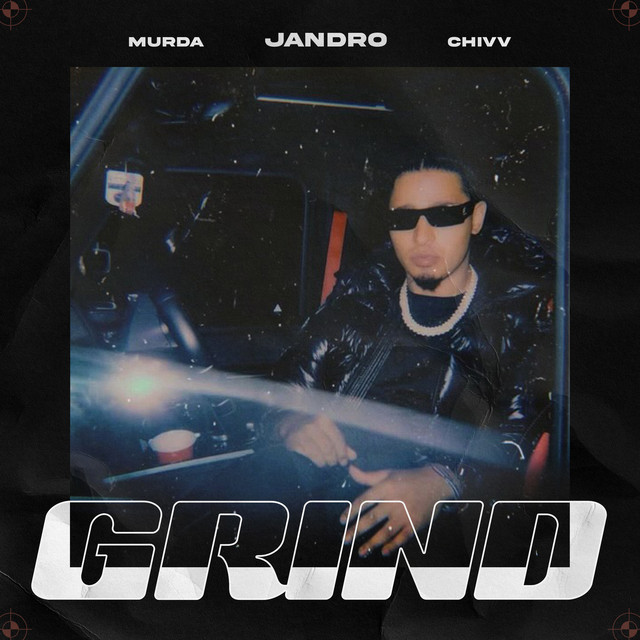 Jandro Ft. Murda + Chivv - Grind