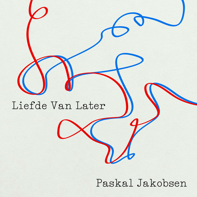 Paskal Jakobsen - Liefde Van Later