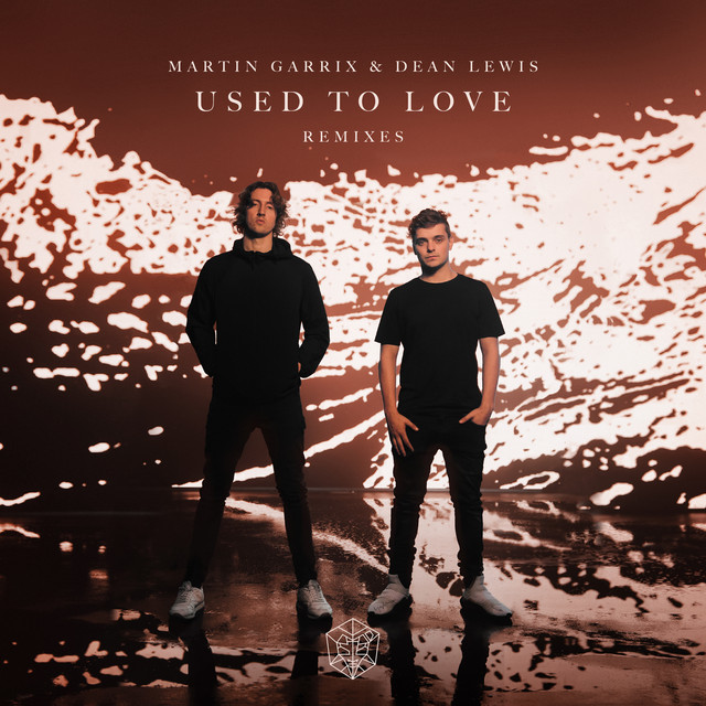 Martin Garrix & Dean Lewis - Used To Love (Acoustic Version)