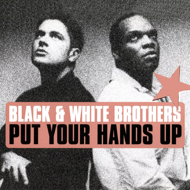 The Black & White Brothers - Put Your Hands Up - Vocal Edit