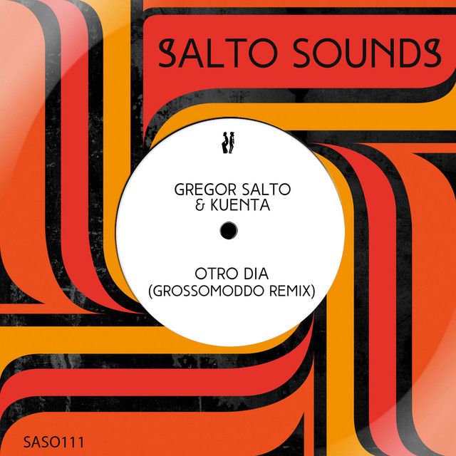 Gregor Salto & Kuenta - Otro Dia (Grossomoddo Remix)