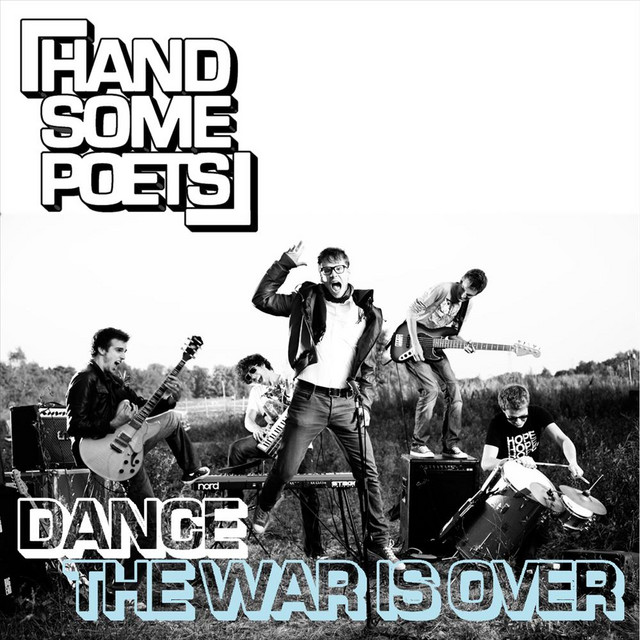 Handsome Poets - Dance (The War Is Over)