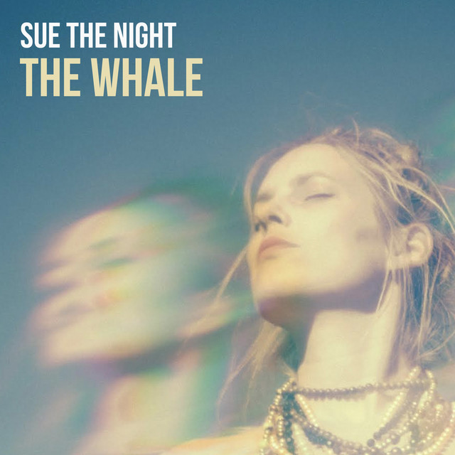 Sue The Night - The Whale