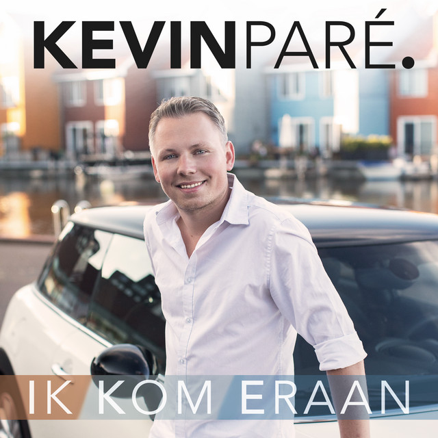 Kevin Paré - Ik kom eraan