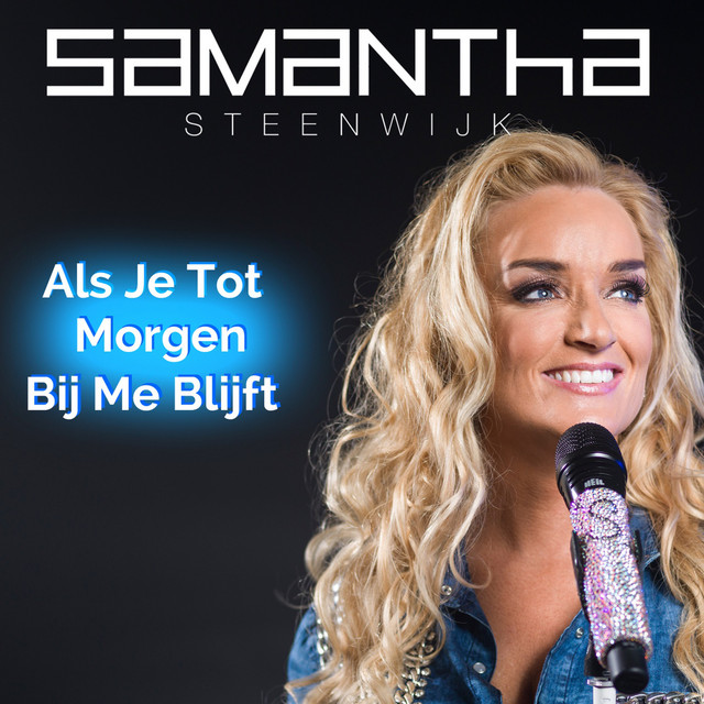 Samantha Steenwijk - Als je tot morgen bij me blijft