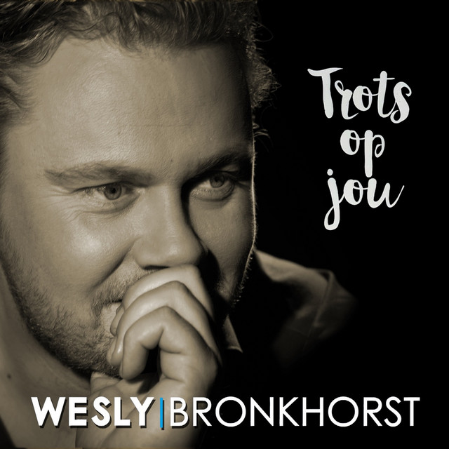 Wesly Bronkhorst - Trots Op Jou