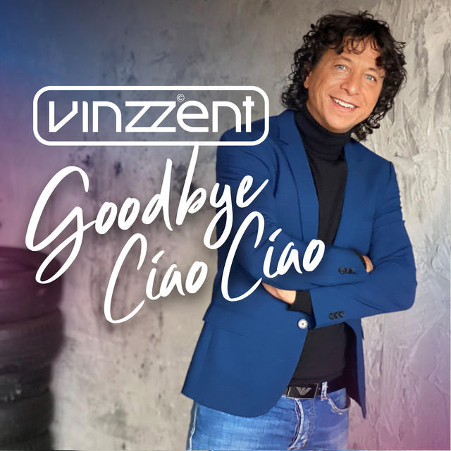 Vinzzent - Goodbye ciao ciao